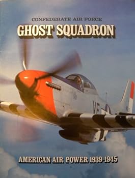 Hardcover The Ghost Squadron: Confederate Air Force Book