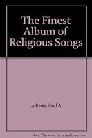 The Finest Album of Religious Songs B000J4JDO6 Book Cover