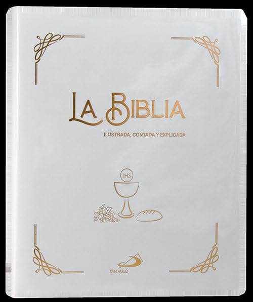 La Biblia ilustrada, contada y explicada (Biblias Primera Comunión)