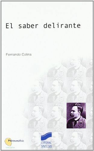 El saber delirante (Psicoanálisis. Conceptos nº 1)