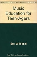 Music education for teen-agers B0007DNRE6 Book Cover