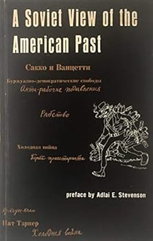 A Soviet View of the American Past: an Annoteated Translation of the Section on American History in the Great Soviet Encyclopedia