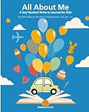 All About Me A Star Student Write-In Journal for Kids: Fun Fill-In Pages for Preschoolers & Kindergarteners (For ages 3–6)