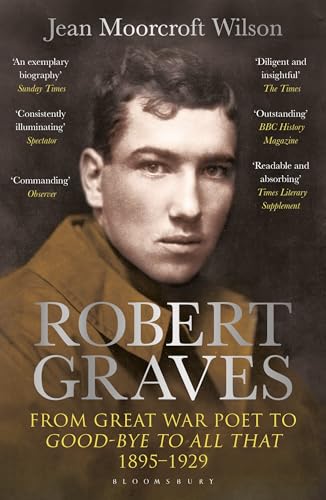 Robert Graves: From Great War Poet to Good-bye to All That (1895-1929)