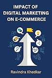 Impact of Digital Marketing on E-Commerce Business