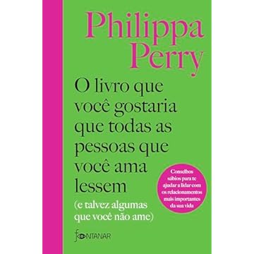 Capa do livro O livro que você gostaria que todas as pessoas que você ama lessem: (E talvez algumas que você não ame)