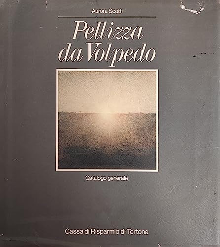 Pellizza da Volpedo. Catalogo generale. Ediz. illustrat