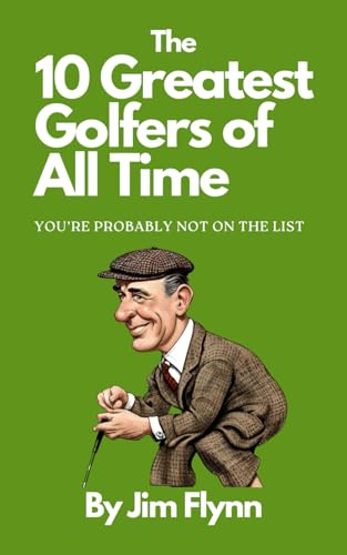 The 10 Greatest Golfers of All Time
