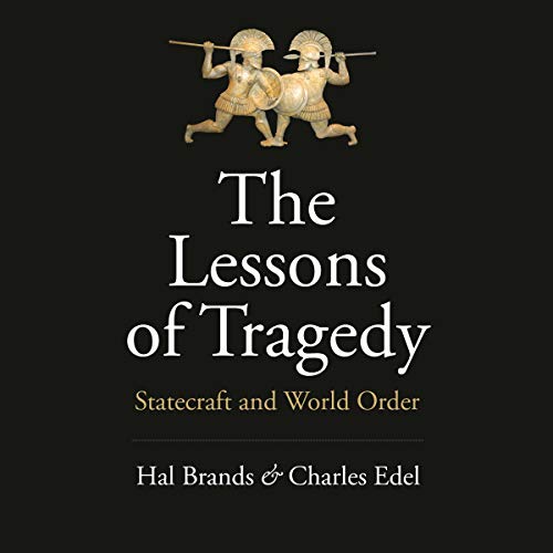 The Lessons of Tragedy by Hal Brands, Charles Edel episode artwork