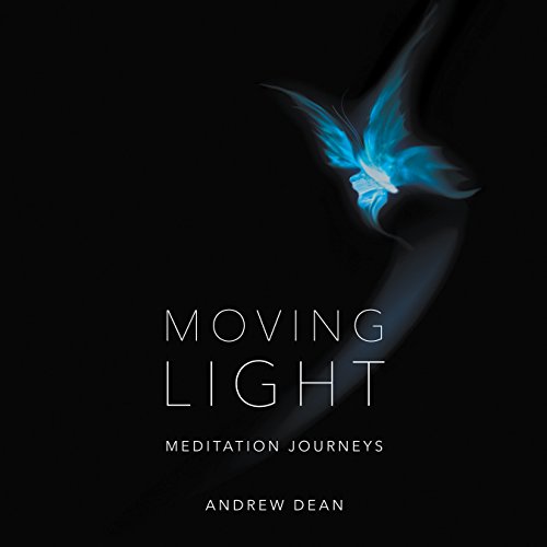 Moving Light: Meditation Journeys Moving Light: Meditation Journeys