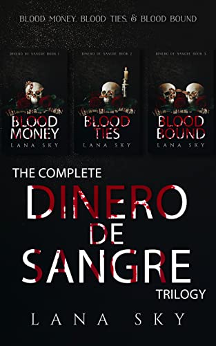 The Complete Dinero de Sangre Trilogy: Blood Money, Blood Ties,  Blood Bound (El Mundo de Sangre Box Sets Book 1) (English Edition)