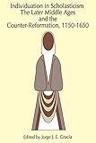 Individuation in Scholasticism: The Later Middle Ages and the Counter-Reformation (SUNY Series in Philosophy)