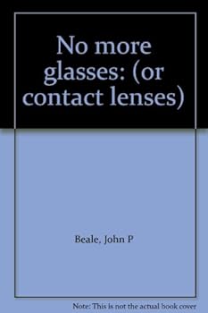Unknown Binding No more glasses: (or contact lenses) Book