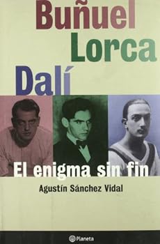 Paperback Bunuel, Lorca, Dali, El Enigma Sin Fin [Spanish] Book