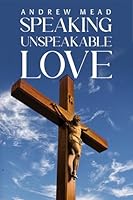 Speaking Unspeakable Love 1398429376 Book Cover