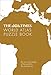 The Times World Atlas Puzzle Book: Put your knowledge of the world to the ultimate test (The Times Puzzle Books): Pit Your Wits Against the World’s Leading Atlas Makers (English Edition)
