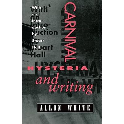 Carnival, Hysteria, and Writing