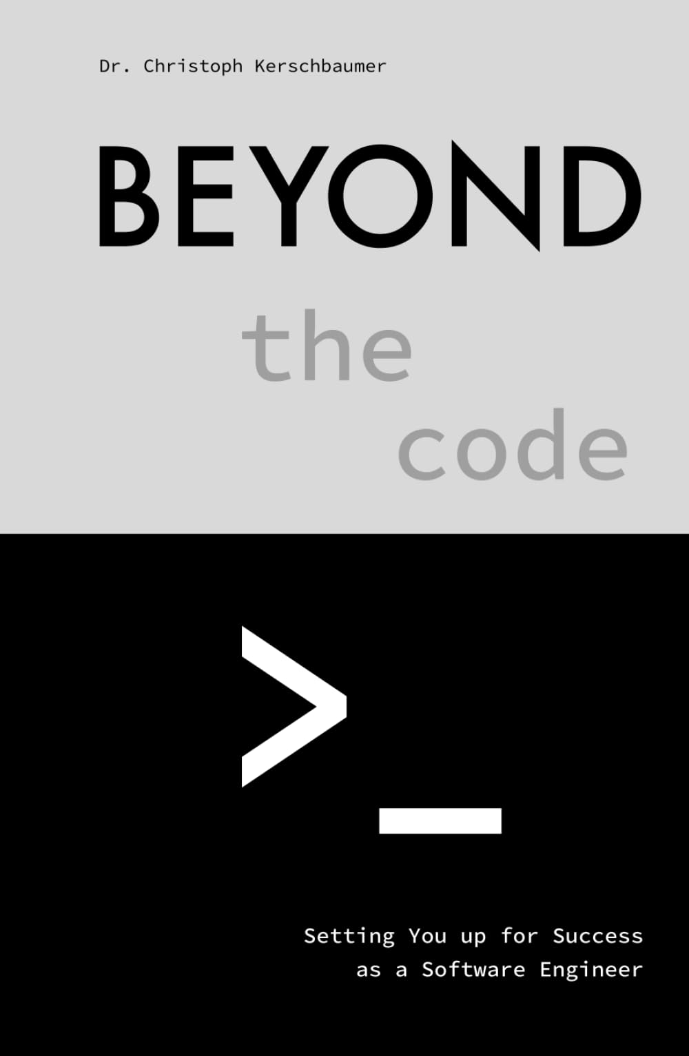 Beyond the Code: Setting You up for Success as a Software Engineer