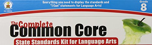 Complete Common Core State Standards Kit for Language Arts, Grade 8 Complete Common Core State Standards Kit for Language Arts, Grade 8