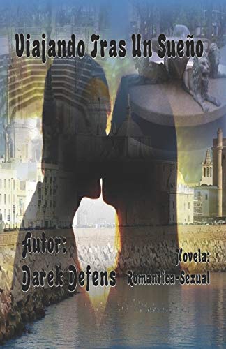 Viajando Tras Un Sueño (Sueño premonitorio) (Spanish Edition)