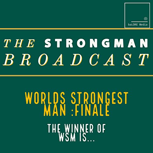 WSM: FINALE - Max Log, Deadlift & Atlas Stones