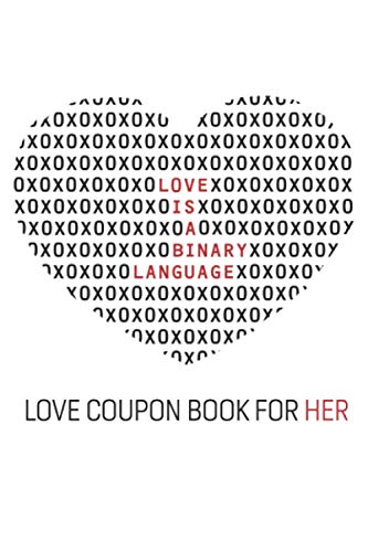 Love Is A Binary Language-Love Coupon Book For Her: A