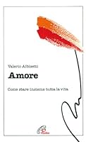 Amore. Come stare insieme tutta la vita 8831506625 Book Cover