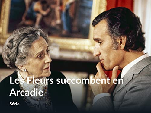 Les Fleurs succombent en Arcadie