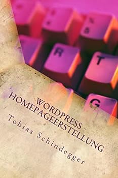 Paperback WordPress - Homepageerstellung: Quick Guide [German] Book