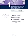 Die deutsch-italienische Kommunikation: Theorie und Praxis der Interkultur (Interkulturelle Perspektiven in der Sprachwissenschaft und ihrer Didaktik)