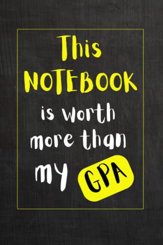 This NOTEBOOK is worth more than my GPA