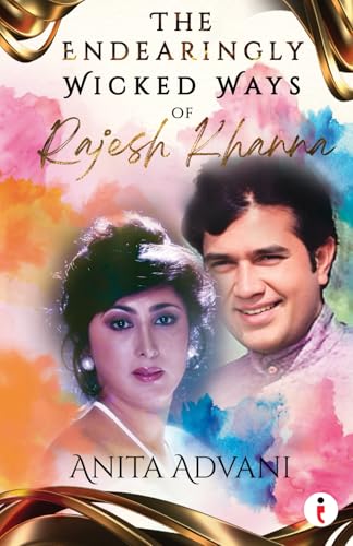 The Endearingly Wicked Ways of Rajesh Khanna