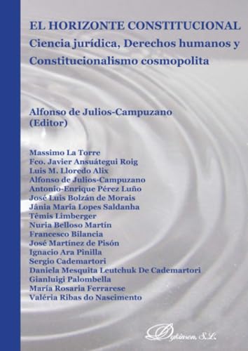 El horizonte constitucional: Ciencia jurídica, derechos humanos y constitucionalismo cosmopolita