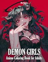 Demon Girls: Anime Coloring Book for Adults - 50 Illustrations of Cute Demon B0D9BLHZ79 Book Cover
