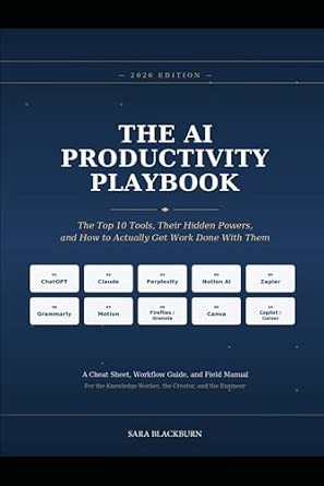 The AI Productivity Playbook: The Top 10 Tools, Their Hidden Powers, and How to Actually Get Work Done with Them