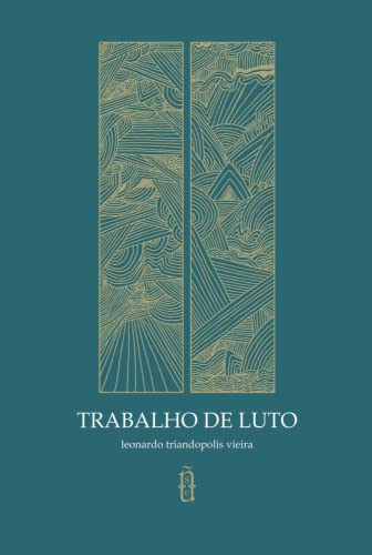 Trabalho De Luto (Portuguese Edition)