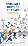Forming a Culture of Peace: Reframing Narratives of Intergroup Relations, Equity, and Justice