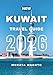 KUWAIT TRAVEL GUIDE 2026 (KUWAIT TRAVEL GUIDE 2026 SERIES)