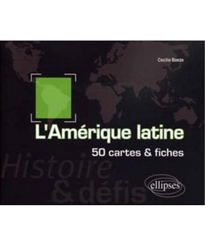 L'Amérique latine: 50 cartes et fiches