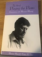 The Art of Playing the Piano: Conversations With Mortimer Markoff 0963922173 Book Cover