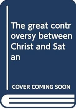 Mass Market Paperback The great controversy between Christ and Satan Book