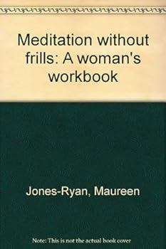 Paperback Meditation without frills: A woman's workbook Book
