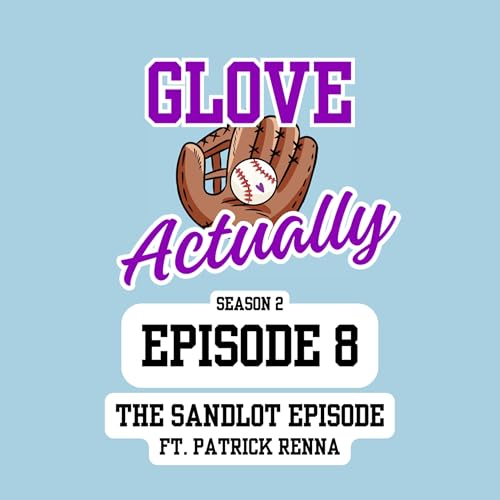 Season 2, Episode 8: The Sandlot Episode, featuring Patrick Renna