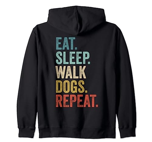 Eat Sleep Walk Dogs Walking Dog Sitter Funny Dog Walker Zip Hoodie