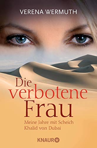 Die verbotene Frau: Meine Jahre mit Scheich Khalid von Dubai Die verbotene Frau: Meine Jahre mit Scheich Khalid von Dubai