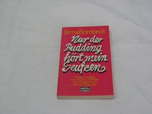 Nur der Pudding hört mein Seufzen - Freuden und... [German] B002G5U39A Book Cover