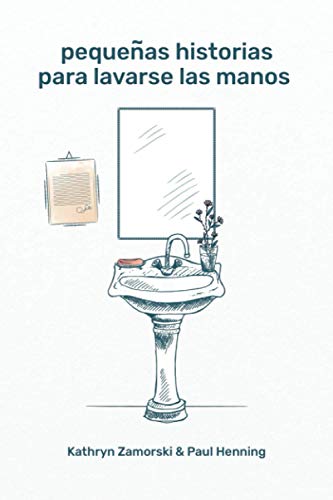 Pequeñas Historias Para Lavarse Las Manos (Spanish Edition)