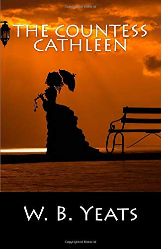 The Countess Cathleen: A Play 1984047450 Book Cover