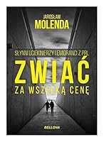 Zwiać za wszelką cenę. Słynni uciekinierzy i emigranci z PRL 8311144427 Book Cover