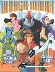 Manga Mania: How to Draw Japanese Comics 1435212398 Book Cover